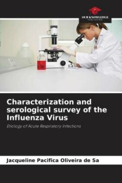 Characterization and serological survey of the Influenza Virus