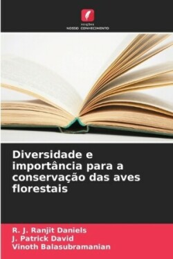 Diversidade e importância para a conservação das aves florestais