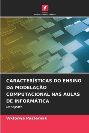 Características Do Ensino Da Modelação Computacional NAS Aulas de Informática