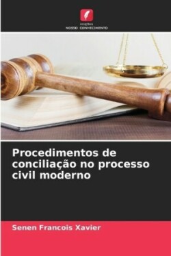 Procedimentos de conciliação no processo civil moderno