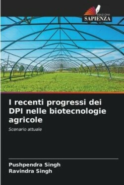 I recenti progressi dei DPI nelle biotecnologie agricole