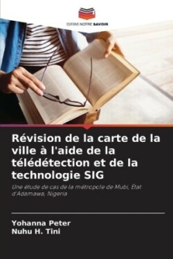 Révision de la carte de la ville à l'aide de la télédétection et de la technologie SIG