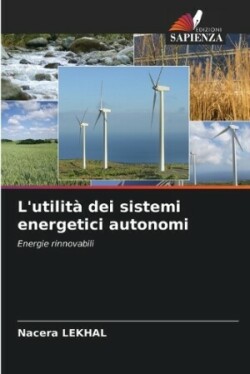 L'utilità dei sistemi energetici autonomi