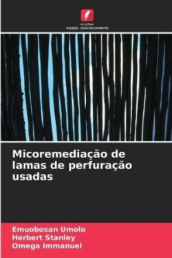 Micoremediação de lamas de perfuração usadas