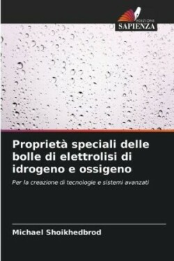 Proprietà speciali delle bolle di elettrolisi di idrogeno e ossigeno