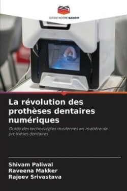 révolution des prothèses dentaires numériques