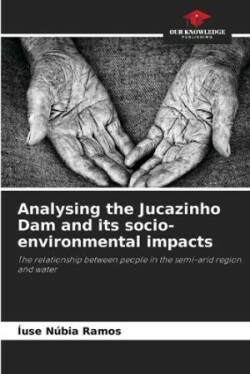 Analysing the Jucazinho Dam and its socio-environmental impacts