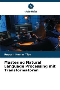 Mastering Natural Language Processing mit Transformatoren