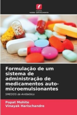 Formulação de um sistema de administração de medicamentos auto-microemulsionantes