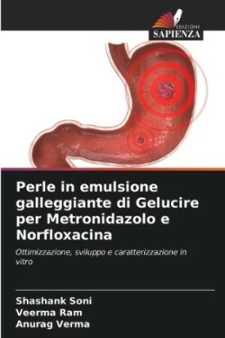 Perle in emulsione galleggiante di Gelucire per Metronidazolo e Norfloxacina