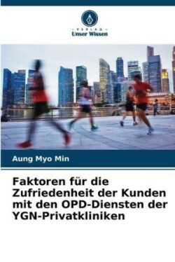 Faktoren für die Zufriedenheit der Kunden mit den OPD-Diensten der YGN-Privatkliniken