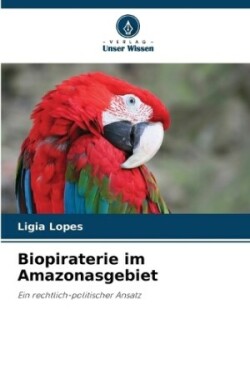 Biopiraterie im Amazonasgebiet