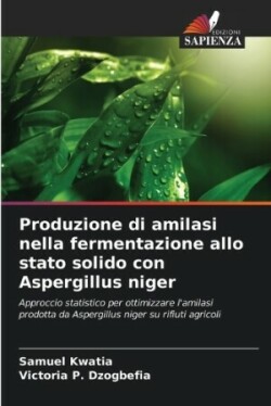 Produzione di amilasi nella fermentazione allo stato solido con Aspergillus niger