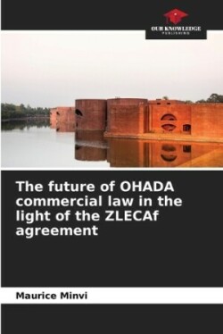 future of OHADA commercial law in the light of the ZLECAf agreement