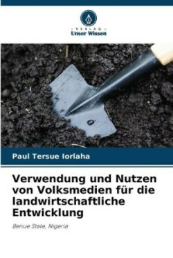 Verwendung und Nutzen von Volksmedien für die landwirtschaftliche Entwicklung