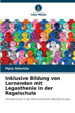 Inklusive Bildung von Lernenden mit Legasthenie in der Regelschule