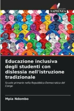 Educazione inclusiva degli studenti con dislessia nell'istruzione tradizionale