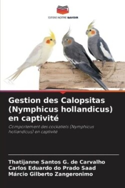 Gestion des Calopsitas (Nymphicus hollandicus) en captivité