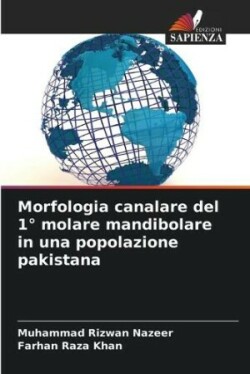 Morfologia canalare del 1° molare mandibolare in una popolazione pakistana