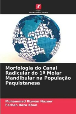 Morfologia do Canal Radicular do 1° Molar Mandibular na População Paquistanesa