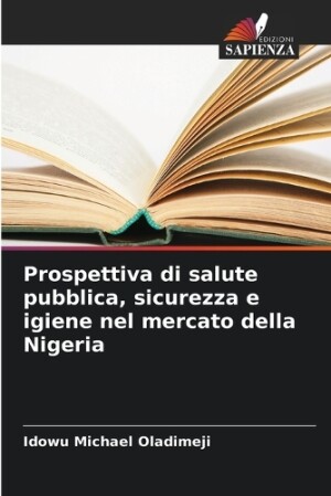 Prospettiva di salute pubblica, sicurezza e igiene nel mercato della Nigeria