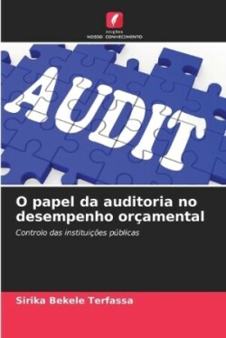 O papel da auditoria no desempenho orçamental