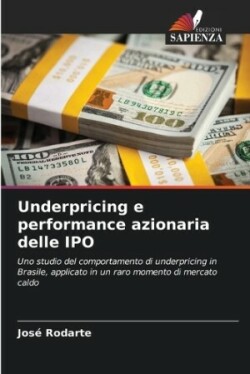 Underpricing e performance azionaria delle IPO