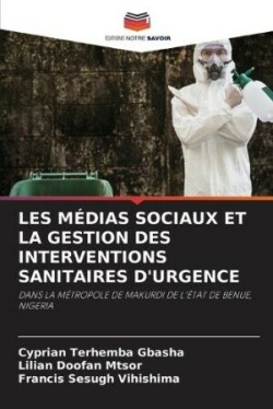 Les Médias Sociaux Et La Gestion Des Interventions Sanitaires d'Urgence