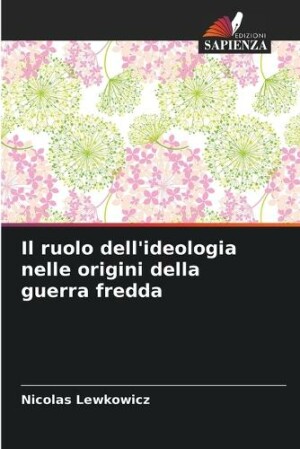 ruolo dell'ideologia nelle origini della guerra fredda