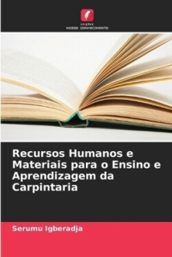 Recursos Humanos e Materiais para o Ensino e Aprendizagem da Carpintaria