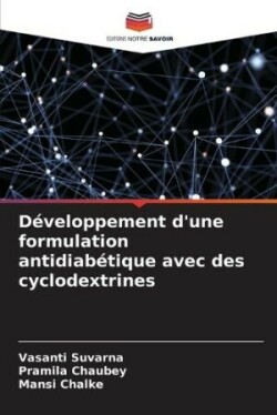 Développement d'une formulation antidiabétique avec des cyclodextrines