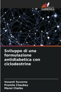 Sviluppo di una formulazione antidiabetica con ciclodestrine