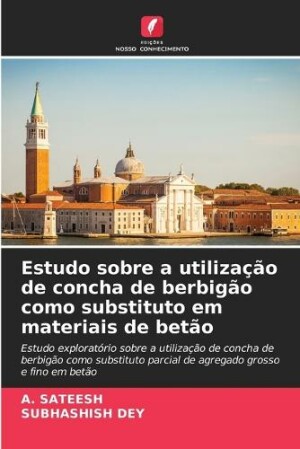 Estudo sobre a utilização de concha de berbigão como substituto em materiais de betão