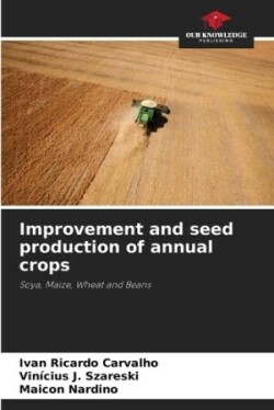 Improvement and seed production of annual crops