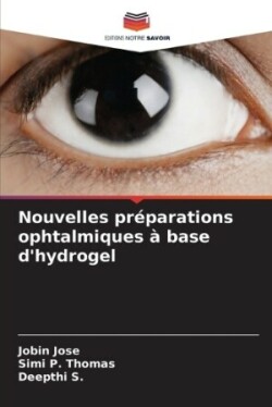 Nouvelles préparations ophtalmiques à base d'hydrogel