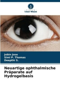 Neuartige ophthalmische Präparate auf Hydrogelbasis