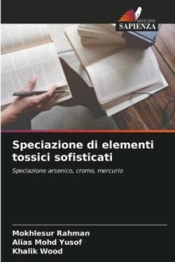 Speciazione di elementi tossici sofisticati