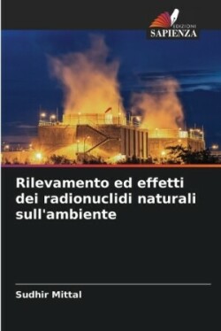 Rilevamento ed effetti dei radionuclidi naturali sull'ambiente