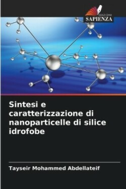 Sintesi e caratterizzazione di nanoparticelle di silice idrofobe