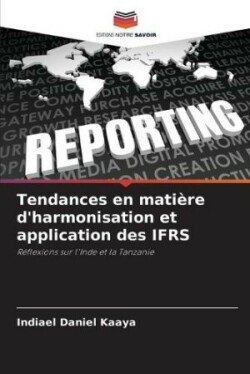 Tendances en matière d'harmonisation et application des IFRS