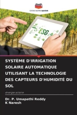 Système d'Irrigation Solaire Automatique Utilisant La Technologie Des Capteurs d'Humidité Du Sol