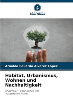 Habitat, Urbanismus, Wohnen und Nachhaltigkeit