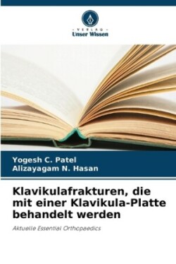 Klavikulafrakturen, die mit einer Klavikula-Platte behandelt werden