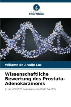 Wissenschaftliche Bewertung des Prostata-Adenokarzinoms