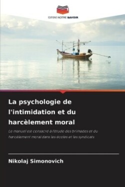 psychologie de l'intimidation et du harcèlement moral