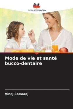 Mode de vie et santé bucco-dentaire