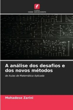 análise dos desafios e dos novos métodos