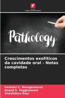 Crescimentos exofíticos da cavidade oral - Notas completas