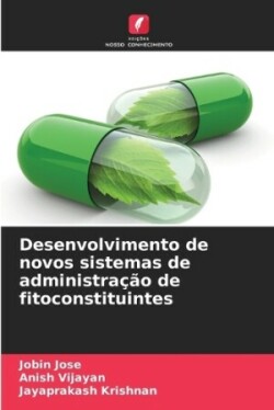 Desenvolvimento de novos sistemas de administração de fitoconstituintes