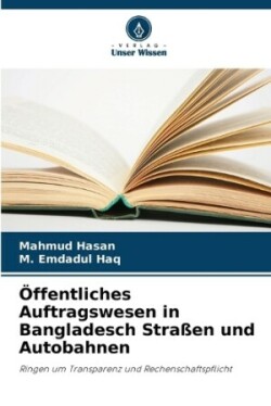 Öffentliches Auftragswesen in Bangladesch Straßen und Autobahnen